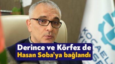 Kocaeli Büyükşehir Belediyesi Başkan Vekili olarak atanan Hasan Soba’nın sadece
