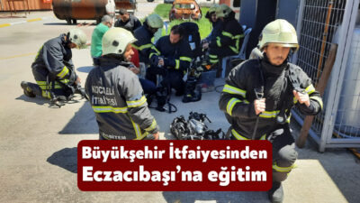 Büyükşehir İtfaiyesi, Eczacıbaşı Tüketim Ürünleri Yalova Üretim Tesisi çalışanlarına yönelik