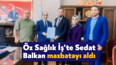 Öz Sağlık-İş Sendikası Kocaeli 1. Olağan Kongresi’nde yeniden başkan seçilen
