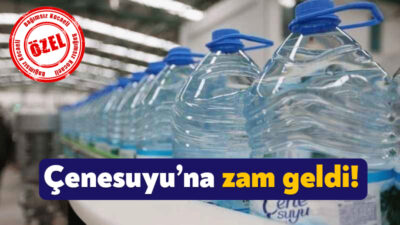Çenesuyu’nun fiyatlarına zam geldi. Yapılan zamla birlikte 20 litrelik damacana