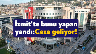İzmit Belediyesi çevreyi kasıtlı bir şekilde kirleten, parkları ve yeşil