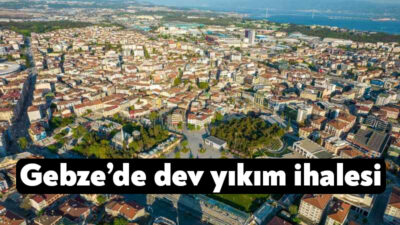 Gebze Belediyesi İmar ve Şehircilik Müdürlüğü ilçede yer alan ruhsatsız