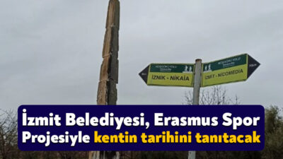 İzmit Belediyesi kentin tarihi mirasını, AB Destekli Erasmus Spor Projesiyle