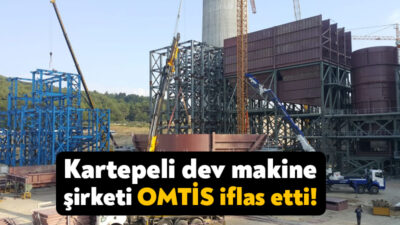 Ekonomik sıkıntılar sebebiyle Kocaeli Kartepe’de bulunan OMTİS isimli dev makine