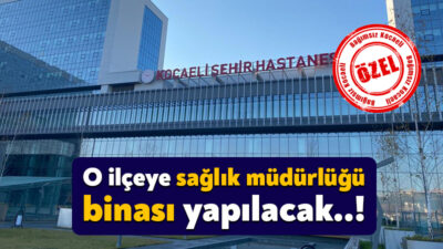 Sağlık Bakanlığı tarafından Körfez’e ilçe sağlık müdürlüğü ve sağlık hayat
