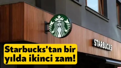Starbucks kahve fiyatlarına bir yılda ikinci kez zam yaptı. Yapılan