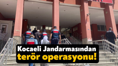 Kocaeli İl Jandarma Komutanlığı ekipleri tarafından , terörle mücadele kapsamında