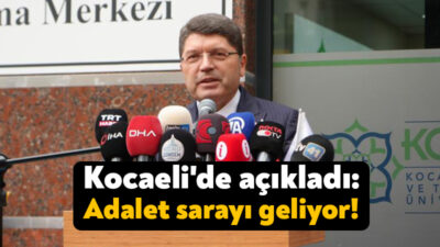 Adalet Bakanı Yılmaz Tunç, Kocaeli’de 104 bin metrekare kapalı alana