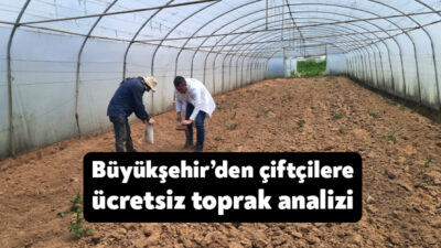 Büyükşehir, İZAYDAŞ’ta kurulan çevre laboratuvarında çiftçilere ücretsiz verilen toprak analizi
