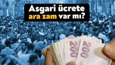 Temmuz ayındaki maaş zammı tartışmalarıyla birlikte asgari ücrete ara zam