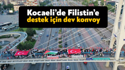 İzmit'te toplanan yüzlerce araç sürücüsü oluşturdukları konvoyla Filistin'e destek