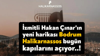 İzmitli Hakan Çınar'ın Bodrum'da hayata geçirdiği yeni projesi Bodrum Halikarnassos,