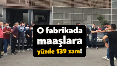 İşçinin greve çıktığı Gebze Novares’te anlaşma sağlandı. Yüzde 139 zam