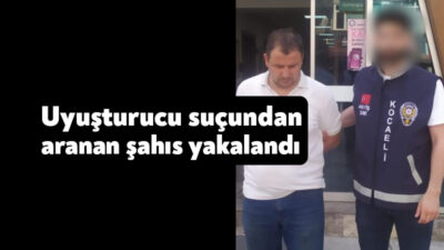 Kocaeli'de uyuşturucu ticareti yapma suçundan kesinleşmiş 4 yıl 2 ay