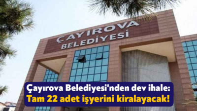 Çayırova Belediyesi, bünyesinde barınan 22 iş yerini kiraya verecek. İhale