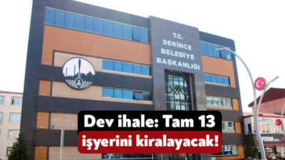 Derince Belediyesi 13 adet iş yerini kiraya verecek. Belediye tarafından
