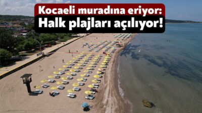 Kocaeli Büyükşehir Belediyesi’nin 9 halk plajındaki çalışmaları tamamlandı. Halk plajları