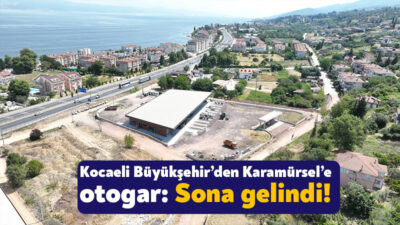Kocaeli Büyükşehir Belediyesi tarafından yapılmakta olan Karamürsel Şehirlerarası Otogar Terminali’nin