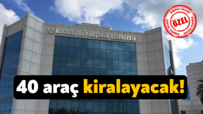 Kocaeli Büyükşehir Belediyesi 40 adet sağlık hizmetlerinde kullanılmak araç kiralayacak.