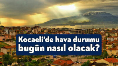 Meteoroloji Genel Müdürlüğü Kocaeli’deki hava tahmin raporunu yayınladı. Kocaeli’de yaşayan