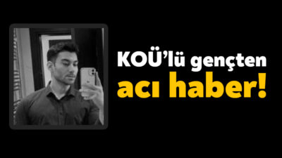 Kocaeli Üniversitesi’nde eğitim görmekte olan Muhammet Ali Kraan elim bir