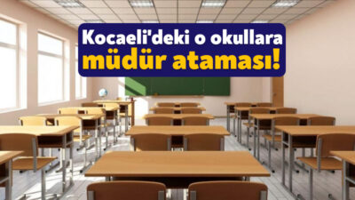 Kocaeli’deki 22 okula müdür, 159 okul ise müdür yardımcısı atandı.