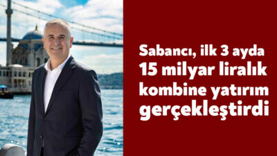 Sabancı Holding, 2024 yılının ilk çeyreğine ilişkin enflasyon muhasebesi uygulanmış
