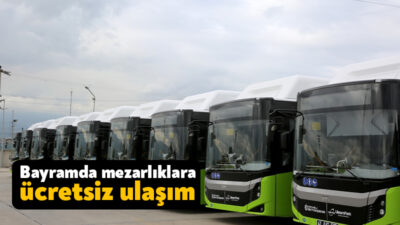 Kocaeli Büyükşehir Belediyesi, mezarlık ziyareti için vatandaşlara bugün ve bayramın