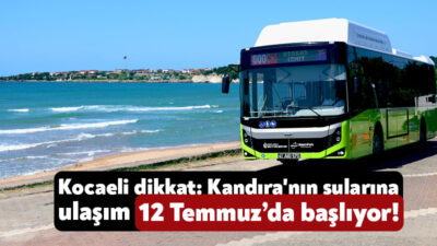 Kocaeli Büyükşehir Belediyesi tarafından Kandıra’nın tatil bölgelerine ulaşım sağlanacak. İlk