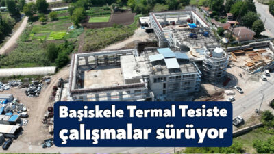 Büyükşehir, sağlık turizmi için önemli bir yatırım olan Başiskele Termal