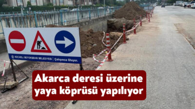 Yahya Kaptan Mahallesi'nde bulunan Akarca deresi üzerine yaya köprüsü yapımına