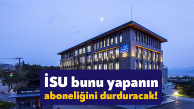 İSU Genel Müdürlüğü suyu bilinçsiz kullanan kişilerin aboneliklerinin durdurulacağını açıkladı.