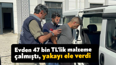 Darıca'da bir evden 47 bin TL değerinde hırsızlık yapan şüpheli