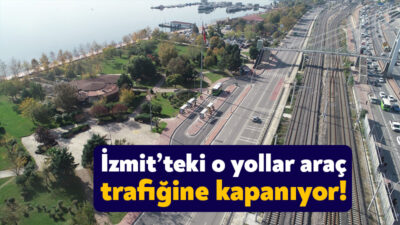 Kocaeli Büyükşehir Belediyesi’nin İzmit yapacağı üst yapı çalışmasından dolayı bazı