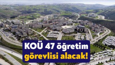 Kocaeli Üniversitesi 47 öğretim görevlisi alacak. Kocaeli Üniversitesi’nin akademik kadro