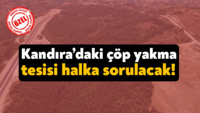 Kocaeli Büyükşehir Belediyesi’nin Kartepe’de inşa etmek istediği atık yakma tesisi