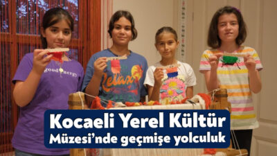 Kocaeli Yerel Kültür Müzesi yaz atölyelerine katılan çocuklar, manav kültürünü