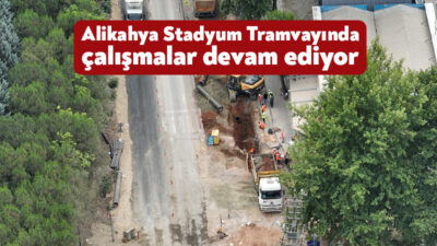 Kocaelispor’un maçlarını oynadığı Alikahya’daki stada ve bölgeye ulaşımı kolaylaştıracak tramvay