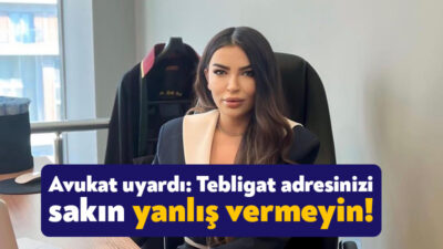 Dava ve icra gibi yasal takiplerdeki tebligatlarda yanlış adres beyan