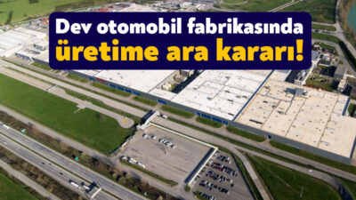 Sakarya’da faaliyetlerini sürdürmekte olan Toyota fabrikası üretime ara veriyor. Fabrikada