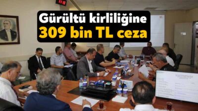 Kocaeli Büyükşehir Encümen toplantısında gürültü kirliliğine neden olan 2 firmaya