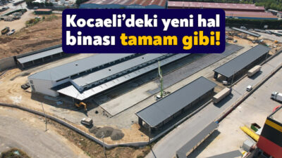 Kocaeli Büyükşehir Belediyesi tarafından Gebze’de yapımı devam eden hal binasını
