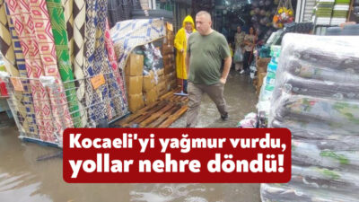 Kocaeli’de aniden bastıran sağanak yağmur sebebiyle vatandaşlar zor anlar yaşarken,