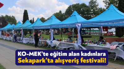 Kocaeli Büyükşehir Belediyesi “Kadın Girişimciler Alışveriş Festivali” düzenledi. Sekapark’ta gerçekleşen