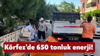 Körfez Belediyesi 2024’ün ilk 6 ayında 650 ton hacimli atığın