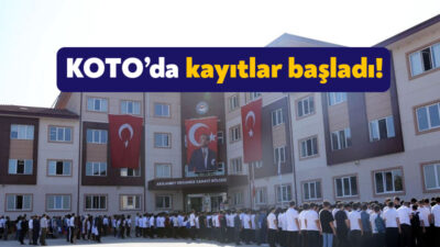 Özel KOTO AOSB Mesleki ve Teknik Anadolu Lisesi’ne ön kayıtlar