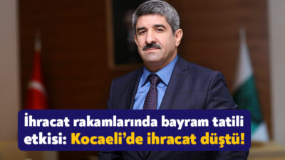 Haziran ayı ihracat verilerini değerlendiren Kocaeli Ticaret Odası Başkanı Necmi