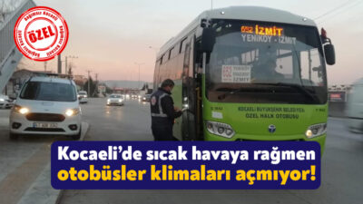 Kocaeli’de termometrelerin 35 dereceye kadar çıkması vatandaşı zorluyor. Havaların aşırı