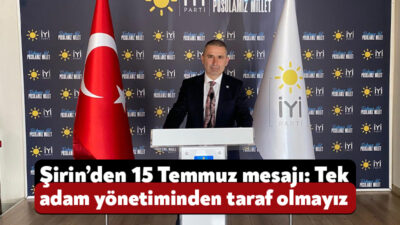 İYİ Parti Kocaeli İl Başkanı Kamil Şirin 15 Temmuz Demokrasi