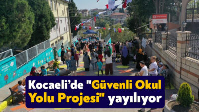 Kocaeli Büyükşehir Belediyesi, "Güvenli Okul Yolu" ve "Sokak Dönüştürme Prova